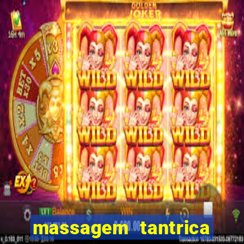 massagem tantrica zona leste